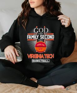 God first family second then Virginia Tech basketball shirt