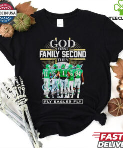 God first family second then fly Eagles fly players signatures shirt