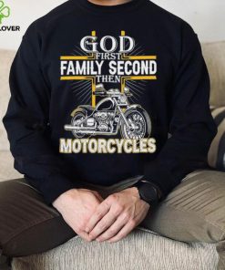 God first family second then motorcycles shirt