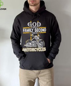 God first family second then motorcycles shirt