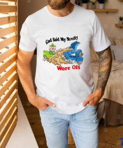 God said my novelty wore off art shirt