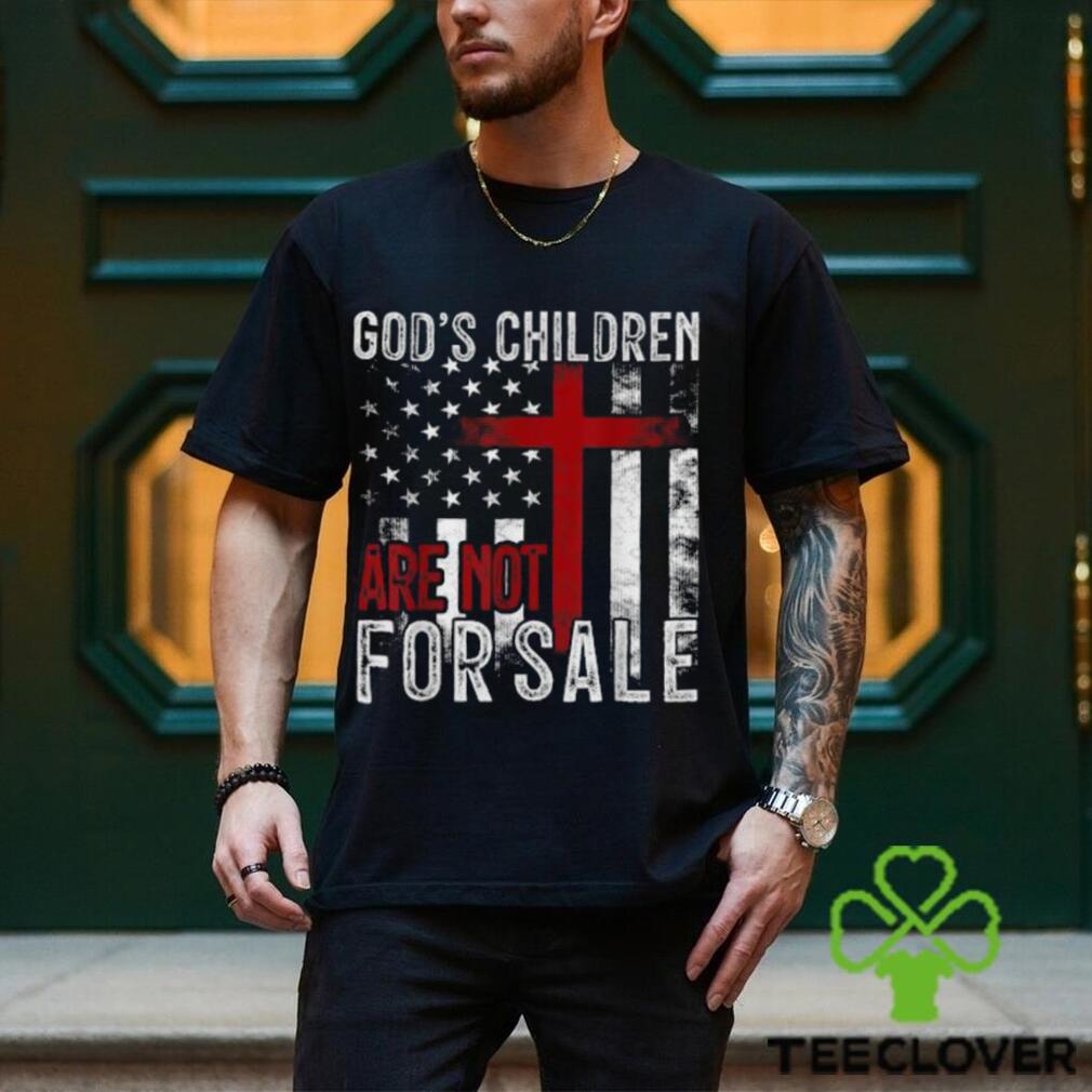 God’s Children Are Not For Sale Funny Political T Shirt God’s Children Are Not For Sale Funny Political T Shirt