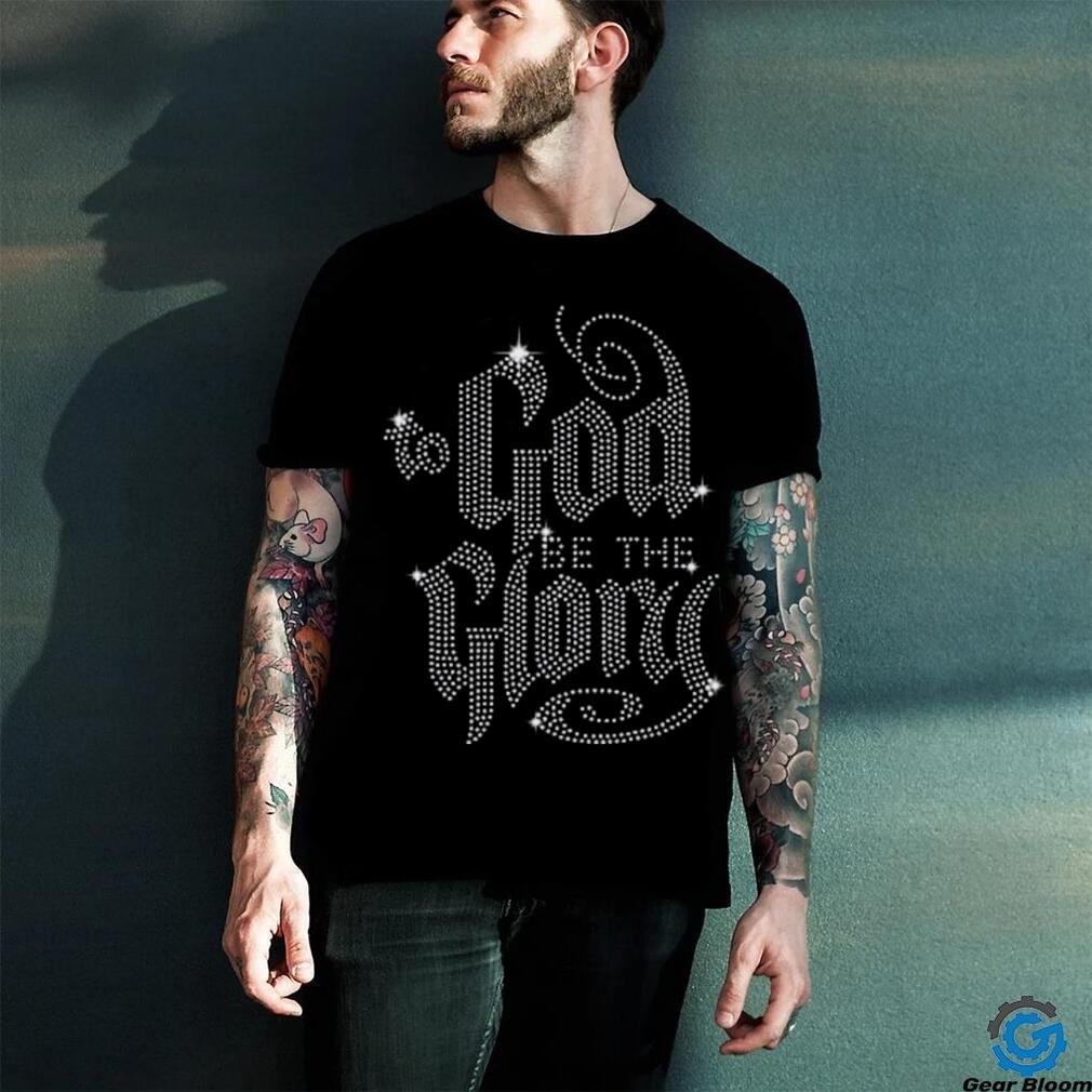 Gods Favorite To God Be The Glory Shirt Gods Favorite To God Be The Glory Shirt