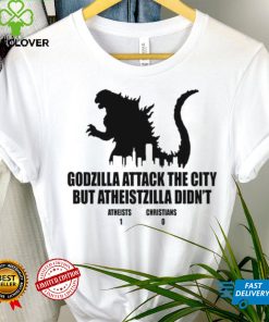 Godzilla attack the city but atheistzilla didnt atheists 1 christians 0 hoodie, sweater, longsleeve, shirt v-neck, t-shirt