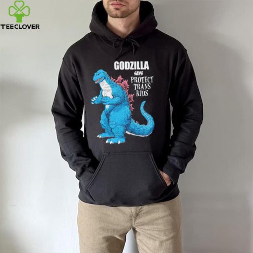 Godzilla says protect trans kids hoodie, sweater, longsleeve, shirt v-neck, t-shirt