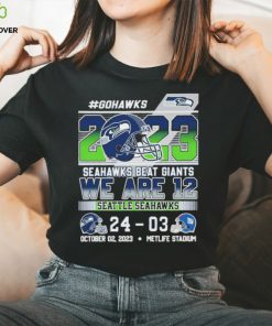Gohawks 2023 Seahawks beat giants we are 12 Seattle Seahawks 24 03 shirt 1 Gohawks 2023 Seahawks beat giants we are 12 Seattle Seahawks 24 03 shirt