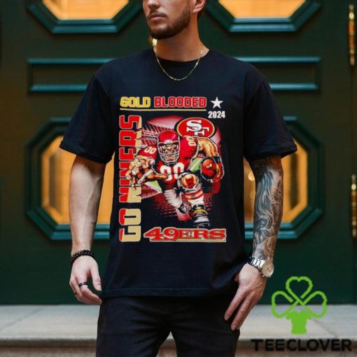 Gold blooded 2024 go Niners San Francisco 49ers hoodie, sweater, longsleeve, shirt v-neck, t-shirt