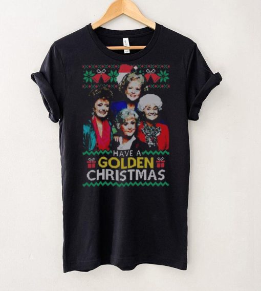 Golden Girls Christmas T hoodie, sweater, longsleeve, shirt v-neck, t-shirt