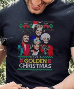 Golden Girls Christmas T hoodie, sweater, longsleeve, shirt v-neck, t-shirt