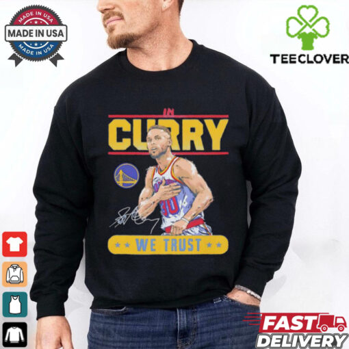 Golden State Warriors in Steph Curry we trust signature shirt