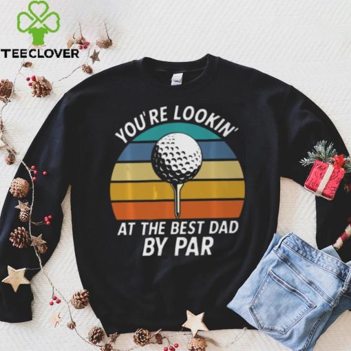 Golf Fathers Day Lookin at the Best Dad by Classic T Shirt