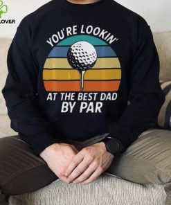 Golf Fathers Day Lookin at the Best Dad by Classic T Shirt