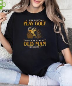 Golf Old Man Problems hoodie, sweater, longsleeve, shirt v-neck, t-shirt