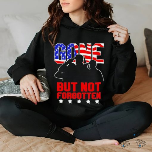 Gone but not forgotten memorial day Veteran’s Day 2024 American flag hoodie, sweater, longsleeve, shirt v-neck, t-shirt