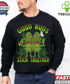 Good Buds Stick Together Funny Weed Lover Weed T Shirt