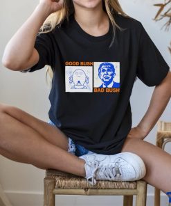Good Bush, Bad Bush shirt