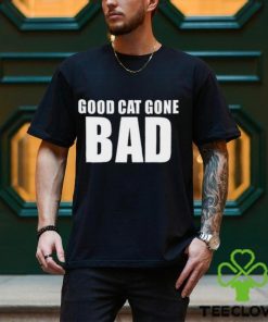 Good Cat Gone Bad Shirt