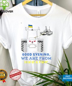 Good Evening We Are From Ukraine Dobrogo Vechora T Shirt Sweater Shirt