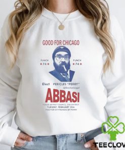 Good For Chicago Elect Pericles Perry Abbasi Shirt 2 Good For Chicago Elect Pericles Perry Abbasi Shirt