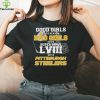 Good Girls Go To Heaven Bad Girls Go To Super Bowl With Pittsburgh Steelers hoodie, sweater, longsleeve, shirt v-neck, t-shirt