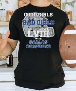 Good Girls Go to Heaven Bad Girls Go To Super Bowl LVIII With Dallas Cowboys shirt 3 Good Girls Go to Heaven Bad Girls Go To Super Bowl LVIII With Dallas Cowboys shirt