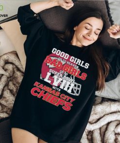 Good Girls Go to Heaven Bad Girls Go To Super Bowl LVIII With Kansas City Chiefs hoodie, sweater, longsleeve, shirt v-neck, t-shirt