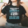 Good Girls Go to Heaven Bad Girls Go To Super Bowl LVIII With Philadelphia Eagles hoodie, sweater, longsleeve, shirt v-neck, t-shirt