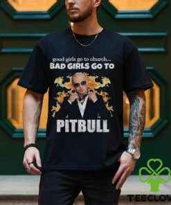 Good Girls Go to The Church Bad Girls Go to Pitbull Tour T Shirt 2 Good Girls Go to The Church Bad Girls Go to Pitbull Tour T Shirt