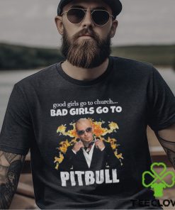 Good Girls Go to The Church Bad Girls Go to Pitbull Tour T Shirt 3 Good Girls Go to The Church Bad Girls Go to Pitbull Tour T Shirt