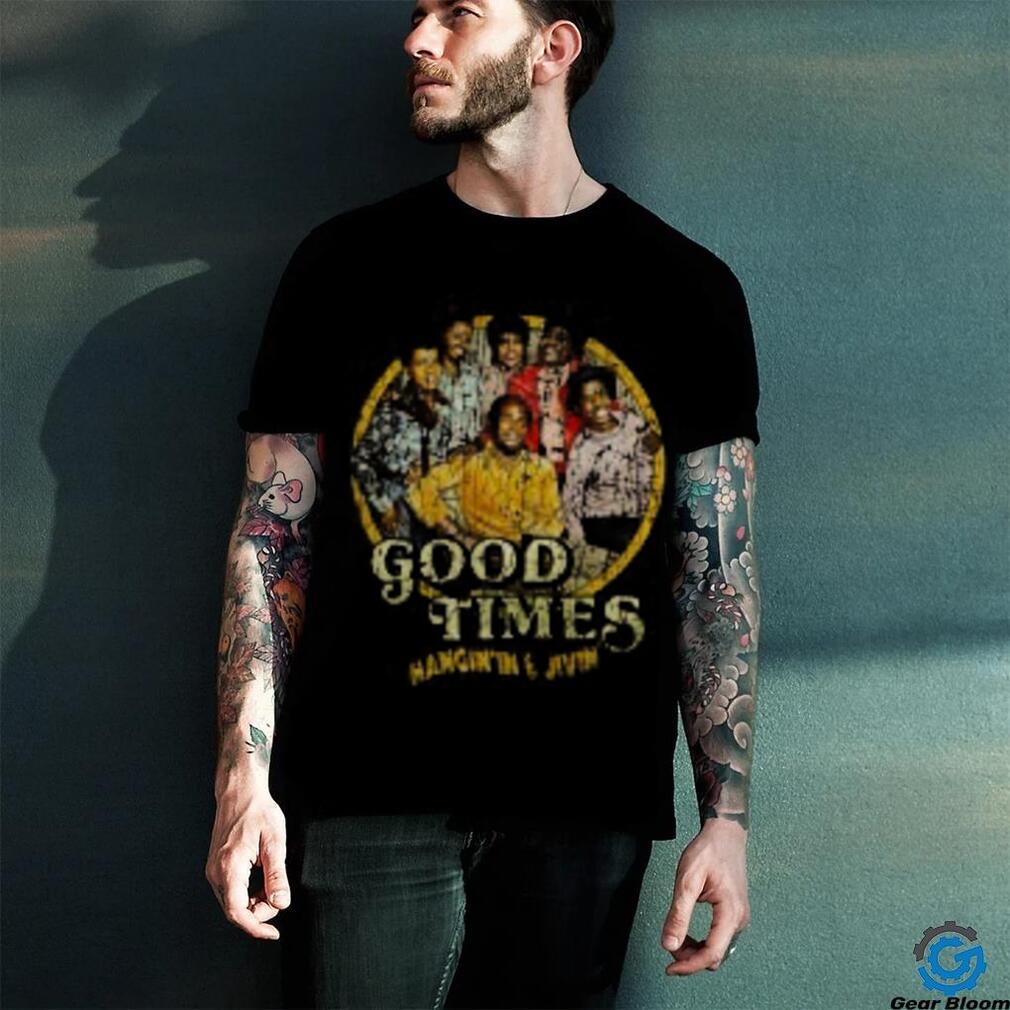Good Times T Shirts Good Times T Shirts