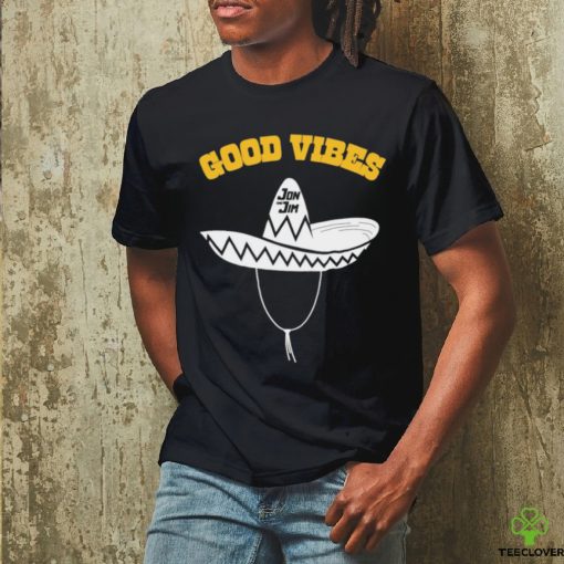 Good Vibes Jon and Jim T Shirt