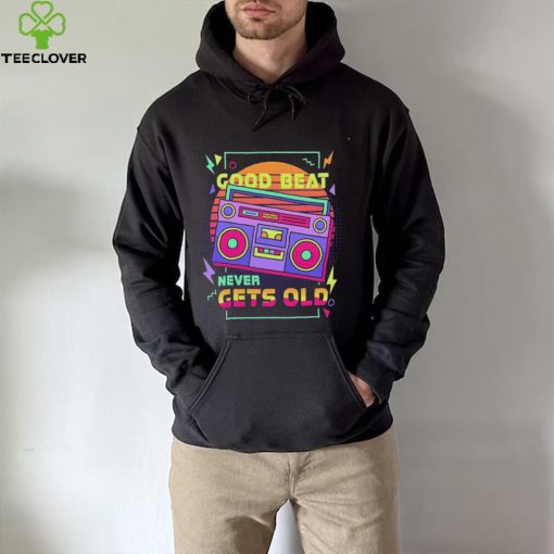 Good beat never gets old cassette vintage hoodie, sweater, longsleeve, shirt v-neck, t-shirt