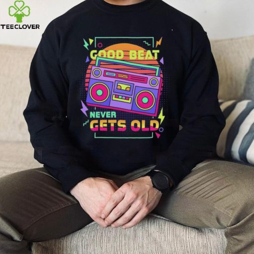 Good beat never gets old cassette vintage hoodie, sweater, longsleeve, shirt v-neck, t-shirt