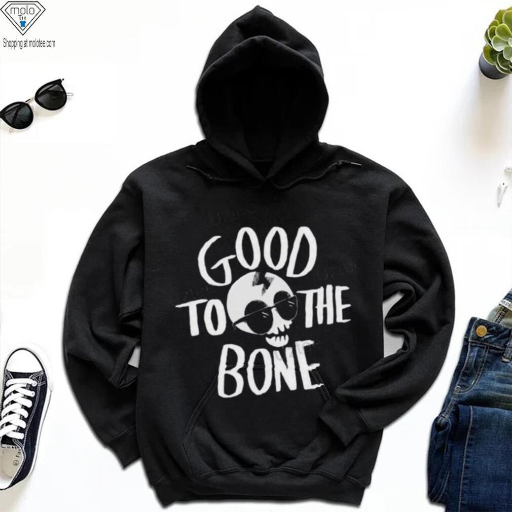 Good to the bone skull t shirt