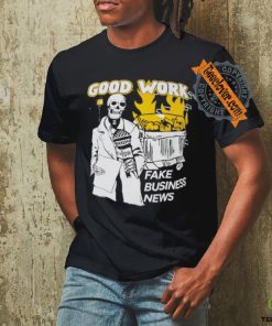 Good work skull fake business news shirt