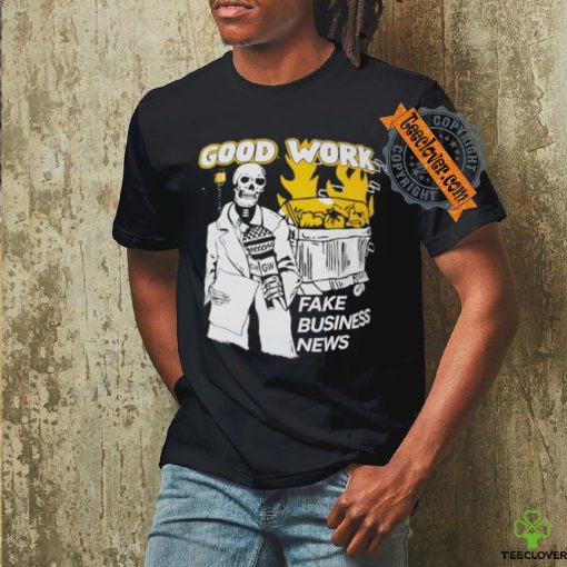Good work skull fake business news shirt