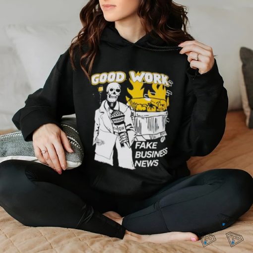 Good work skull fake business news shirt