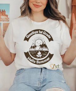 Goodbye 1st Grade Hello Summer T shirt