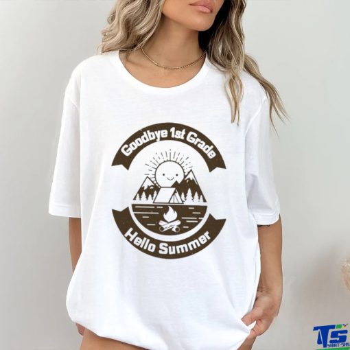 Goodbye 1st Grade Hello Summer T shirt