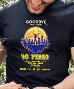 Goodbye Akira Toriyama 40 years 1984 2024 thank you for the memories characters shirt