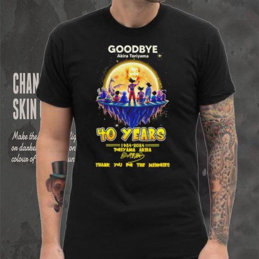 Goodbye Akira Toriyama 40 years 1984 2024 thank you for the memories characters hoodie, sweater, longsleeve, shirt v-neck, t-shirt