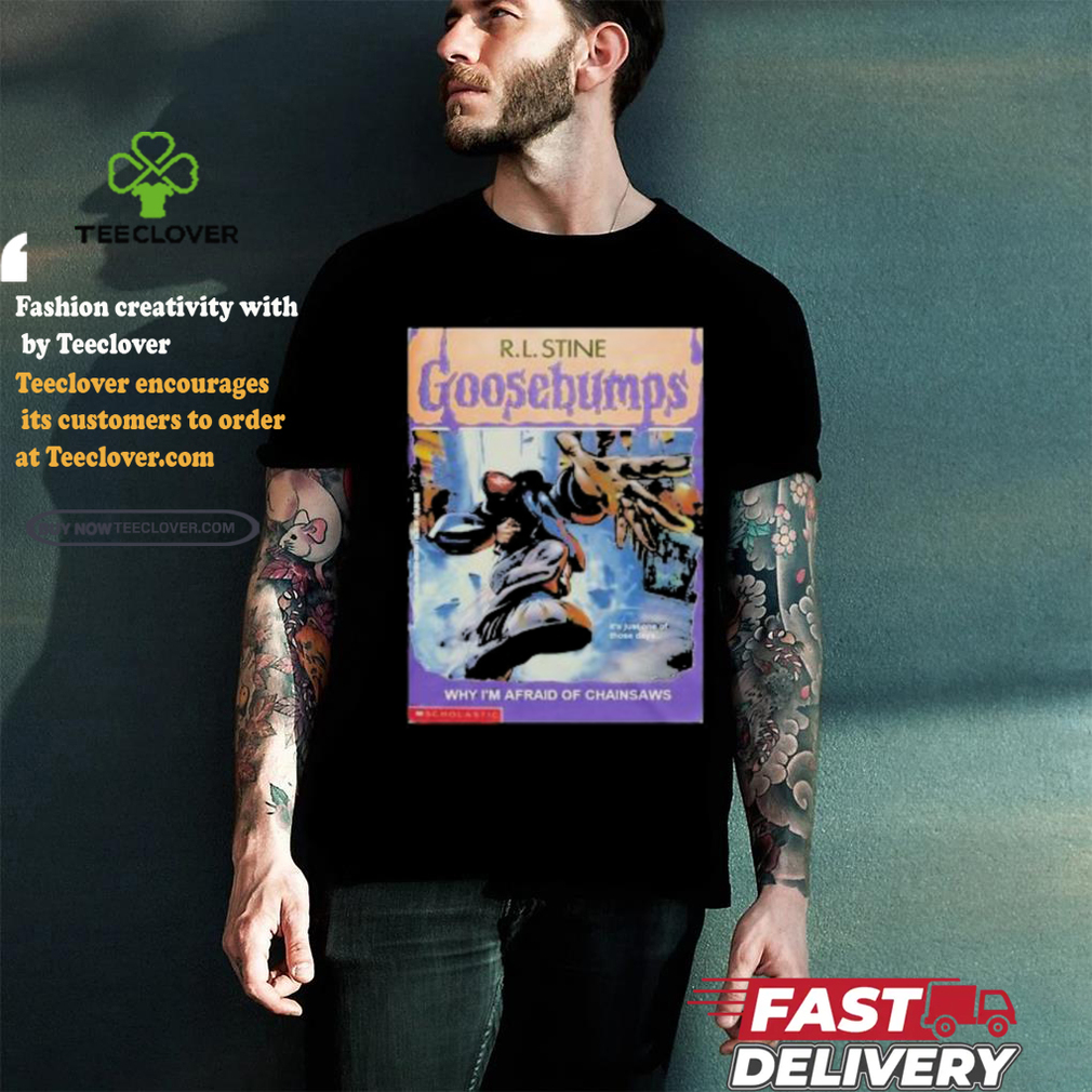 Goosebumps Family Limp Unisex Bizkit Friend Music R L Stine Why I’m Afraid Of Chainsaws It’s Just One Of Those Days T Shirt Goosebumps Family Limp Unisex Bizkit Friend Music R L Stine Why I’m Afraid Of Chainsaws It’s Just One Of Those Days T Shirt