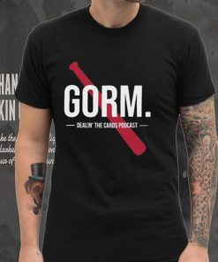 Gorm Dealin’ The Cards Podcast 2024 t shirt