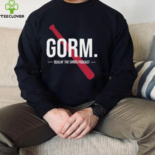 Gorm Dealin’ The Cards Podcast 2024 t hoodie, sweater, longsleeve, shirt v-neck, t-shirt