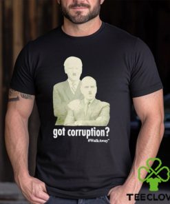 Got Corruption Walkaway Joe and Hunter Biden shirt