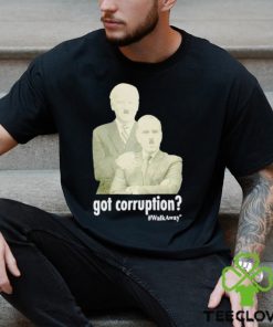 Got Corruption Walkaway Joe and Hunter Biden shirt