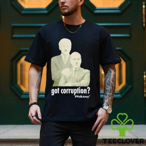 Got Corruption Walkaway Joe and Hunter Biden shirt