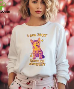 Gotfunny I Am Not Here To Shoplift Shirt