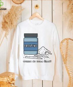 Gotfunny Merch Wanna Do Some Lines Creatine Shirt 2 Gotfunny Merch Wanna Do Some Lines Creatine Shirt