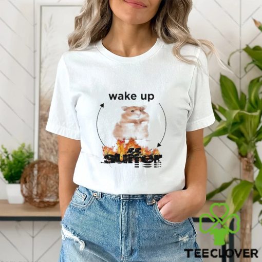 Gotfunny Wake Up Suffer Shirt